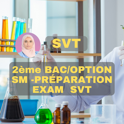 2ème BAC/OPTION SM -PRÉPARATION EXAM  SVT